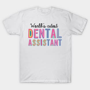 Dental Assistant Gifts | World's cutest Dental Assistant T-Shirt